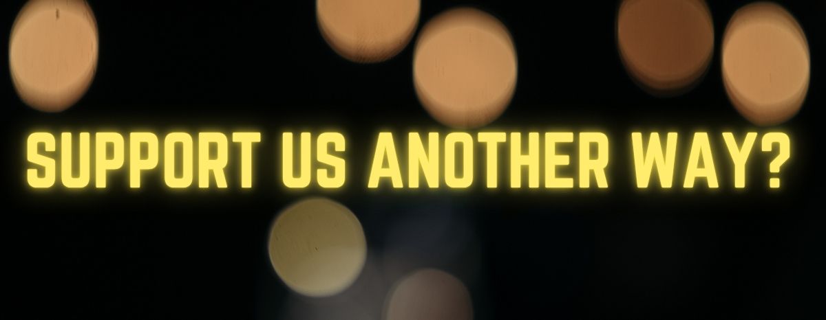 Support Us Another Way